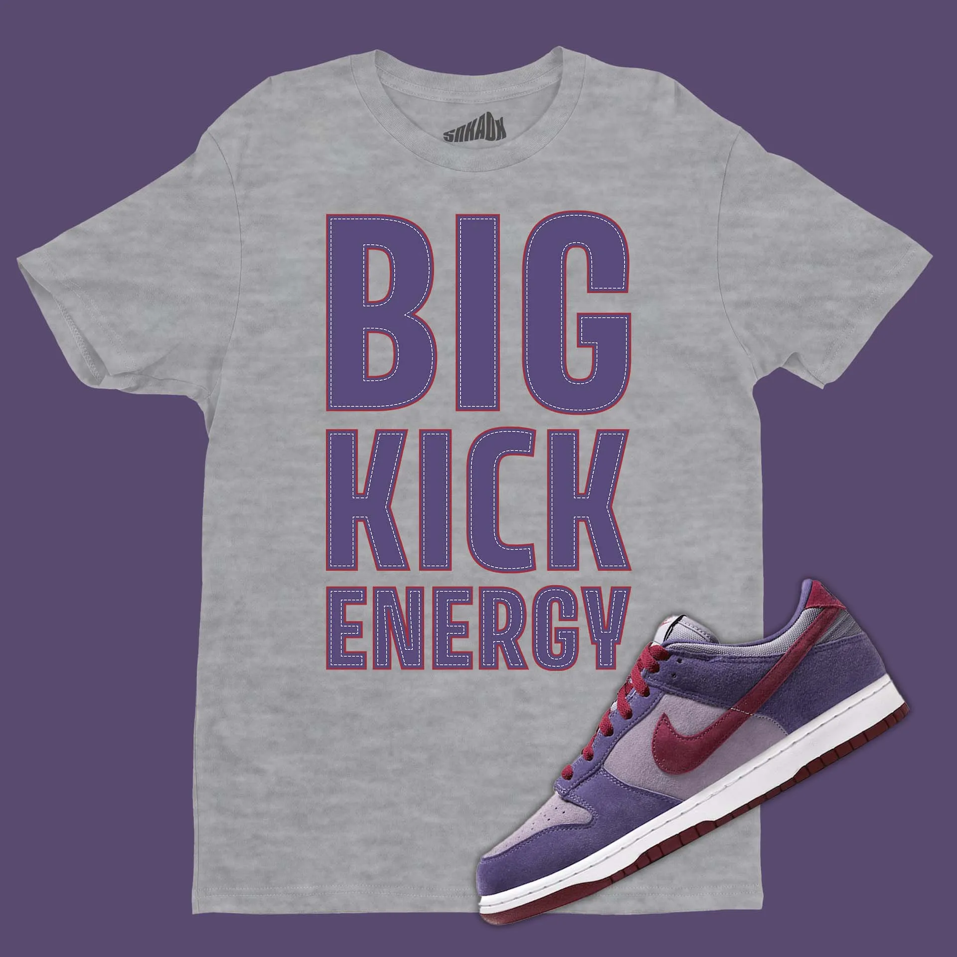 Big Kick Energy T-Shirt Matching Dunk Low Plum